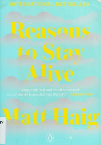 Reasons to Stay Alive